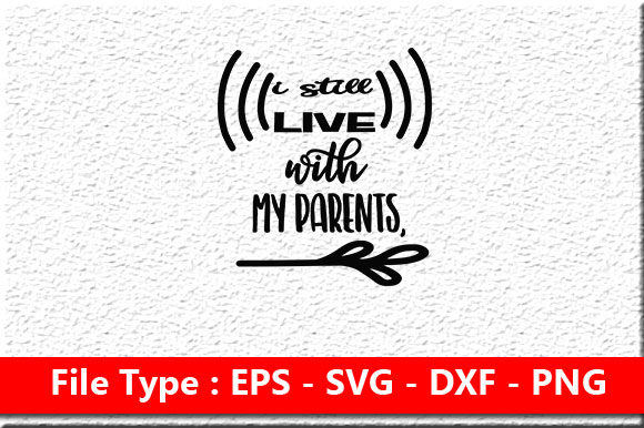Baby Svg Design, I Still Live with My Pa