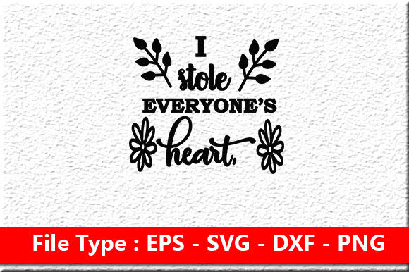 Baby Svg Design, I Stole Everyone’s Heart
