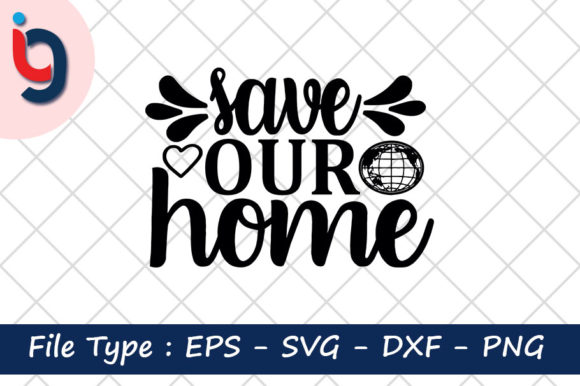 Earth Day Svg Design, Save Our Home Review