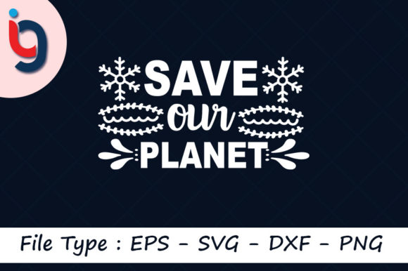 Earth Day Svg Design, Save Our Planet Review for Real Projects