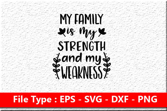 Family Svg Design, My Family is My Strength