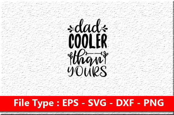 Father Day Svg Design, Dad Cooler Than Yours Review