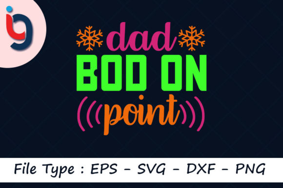 Father’s Day SVG Design, Ad Bod on Point Review