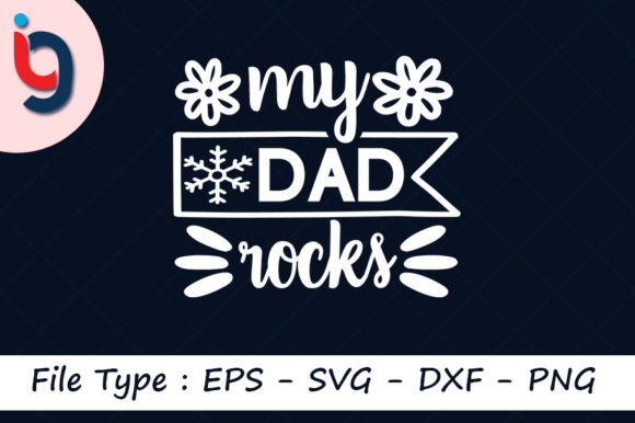Father’s Day SVG Design: My Dad Rocks – A Designer’s Practical Take