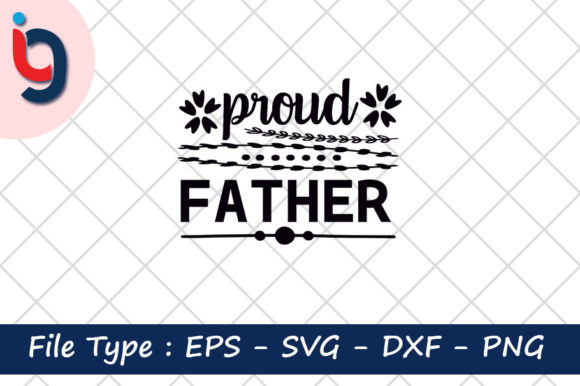 Father’s Day SVG Design: Proud Father – A Practical Review for Real Projects