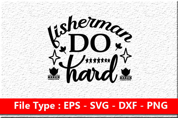 Fisherman Do Hard SVG Design Review for Real Embroidery Projects