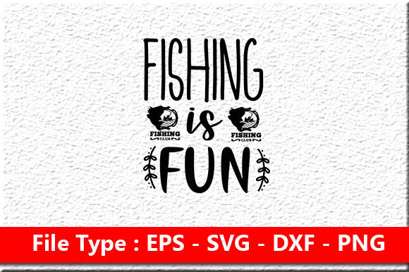 Fishing Svg Design, Fishing Is Fun: A Real-World Review for Embroidery Projects