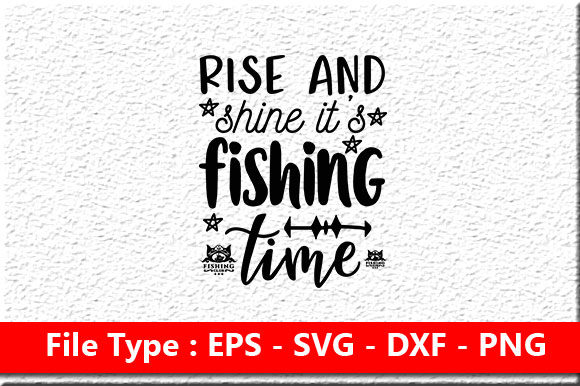 Fishing Svg Design: Rise and Shine, It’s Time to Cast