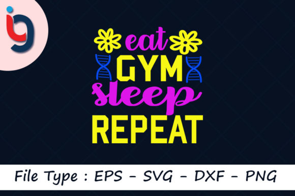 Gym Quotes Svg Design: Eat Gym Sleep Rep Review