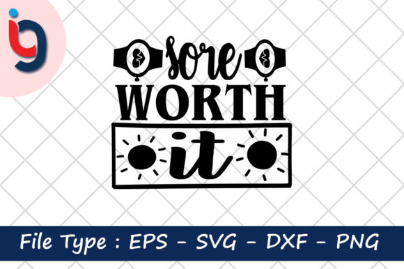 Gym Quotes Svg Design, Sore Worth It: A Practical Review for Real Projects